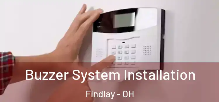 Buzzer System Installation Findlay - OH
