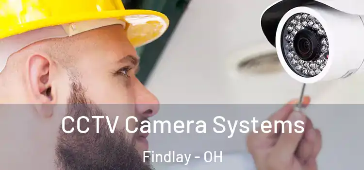 CCTV Camera Systems Findlay - OH