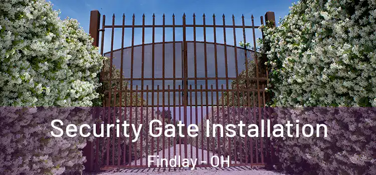 Security Gate Installation Findlay - OH