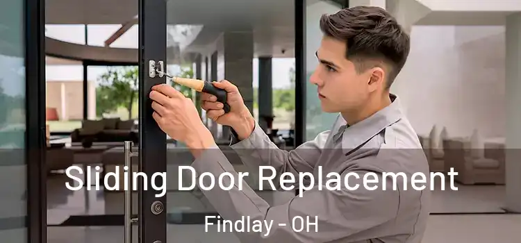 Sliding Door Replacement Findlay - OH